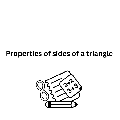 Properties of sides of a triangle 